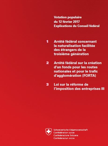 #vot17 #12fév Les explications du CF sur #NaturalisationFacilitée, Réforme #RIE3 et fonds #FORTA sont en ligne: admin.ch/gov/fr/accueil… (BK)
