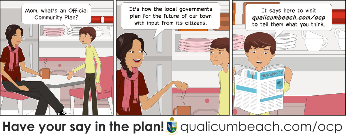 Have a vision for the community you live in? Be heard at qualicumbeach.com/ocp
