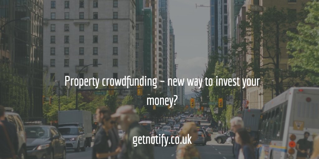 get_notify's tweet image. #Property #crowdfunding – new way to #invest your money? Take a look at our blog post and let us know your opinion! buff.ly/2gty3k3