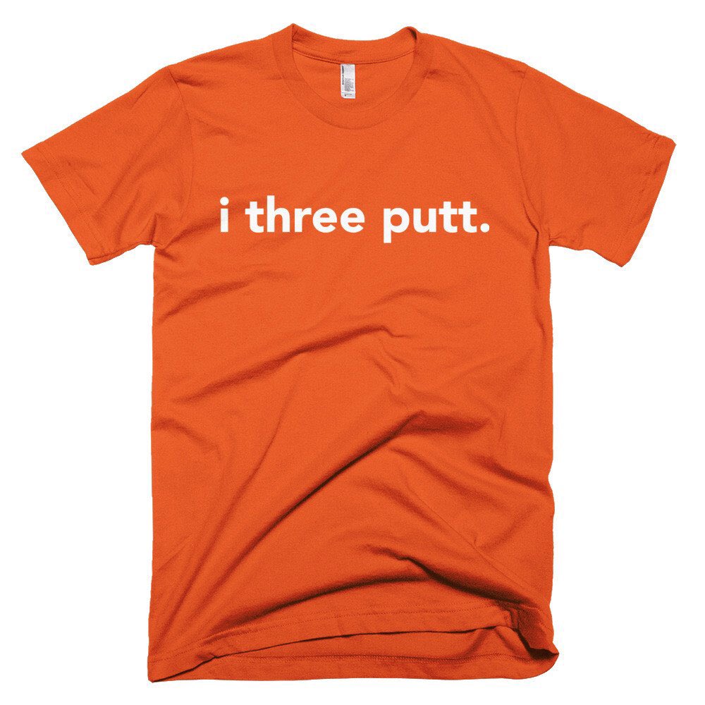 bestgolfshirts's tweet photo. i three putt shanker • Shop the best damn golf t-shirts: https://t.co/5HQY31KGYg #golf #golfshirts https://t.co/8K84tegynB