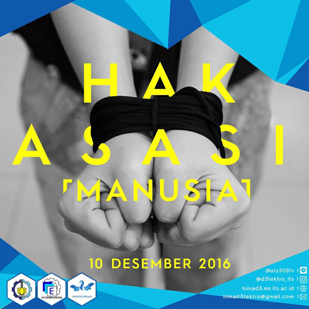 [HARI HAK ASASI MANUSIA]
Aku dan kamu sama, kalian sama, mereka sama, kita semua sama.
#D3TEKTRO
#TRANSFORMASI