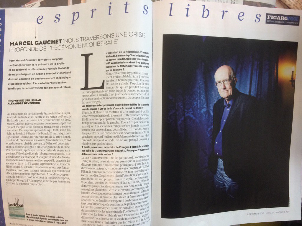 Dans <a href="/Le_Figaro/">Le Figaro</a> mag, le visionnaire Marcel Gauchet annonce  la fin de l'ère néolibérale et le retour du conservatisme