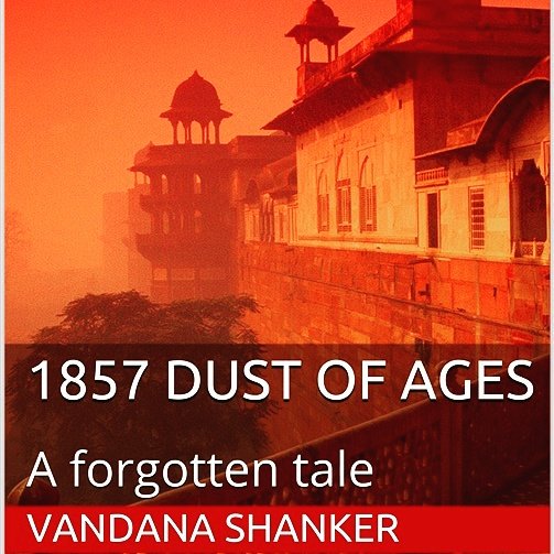 VandanaShanker's tweet photo. #1857 #DustofAges Vandana Shanker read free on KDP select #historicalbooks #fiction #mystery #India #angloindia https://t.co/is4K6Vq3F5 https://t.co/Hj9qfLH9Ta
