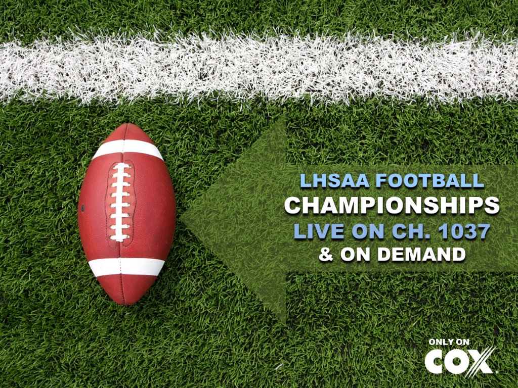 🏈🏆 Watch #LHSAA High School State Football Championship games this weekend only on <a href="/CoxSportsTV/">CST on YurView</a> &amp; On Demand! Times: po.st/y8eV4k