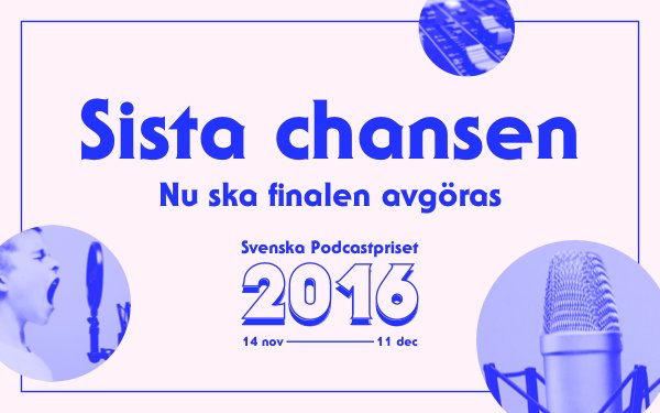 Nedräkningen har börjat! Du har till söndag 11 dec kl 23:59:59 att lägga dina sista röster. #podcastpriset