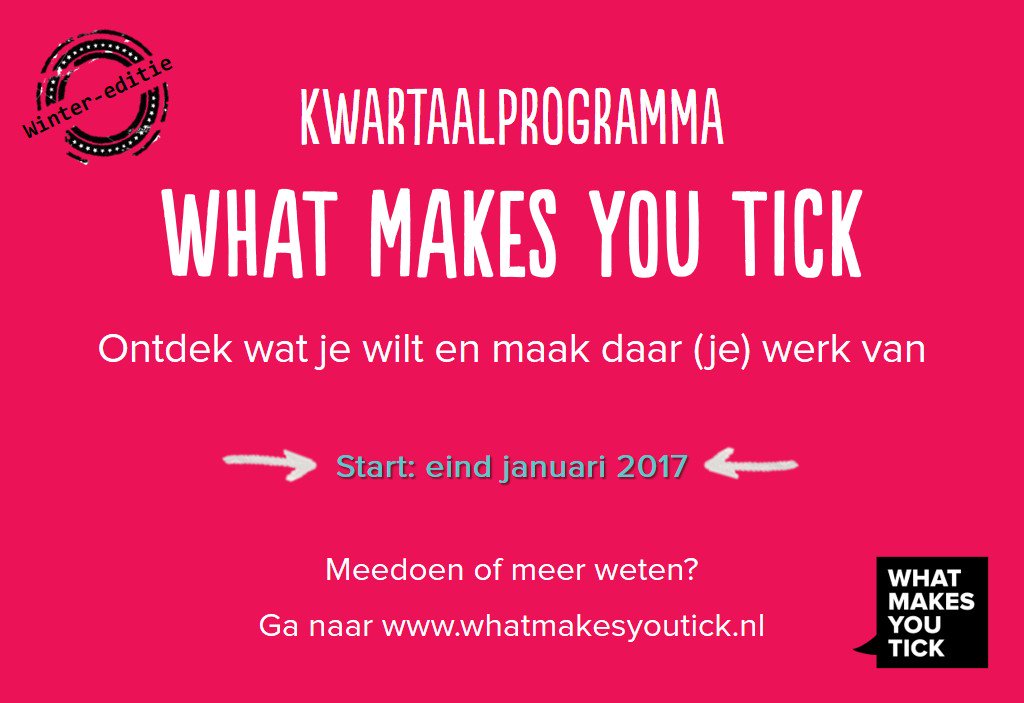 Ga jij voor het rechte pad of durf je te gaan voor jouw echte pad? Ga aan de slag met What Makes You Tick en verras jezelf! #lifechanger