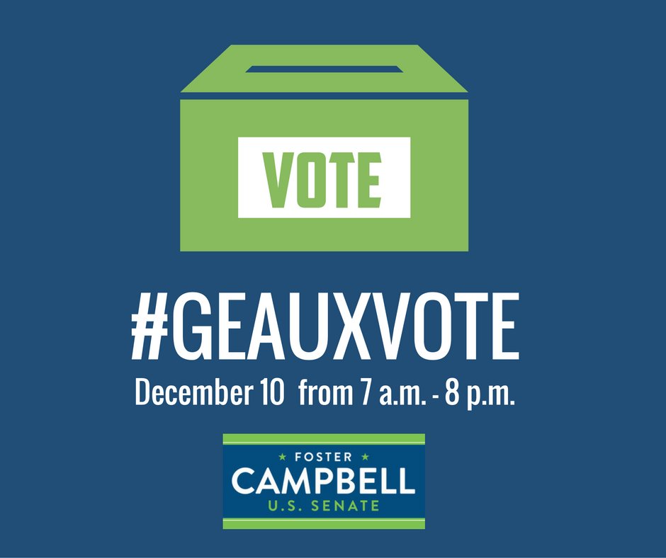 CampbellforLa's tweet photo. RT to remind your friends and family to #GeauxVote in the #FightForLa tomorrow between 7AM and 8PM! #lasen https://t.co/L9Weu8J2HE