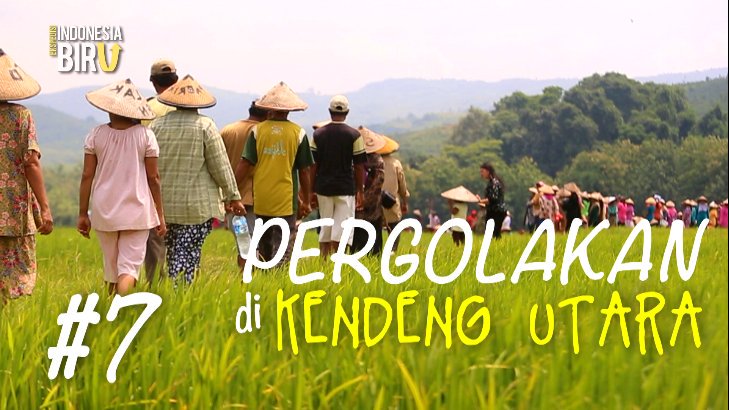 "Pergolakan di Kendeng Utara" (10:39) youtu.be/8QqUbxDU8JA