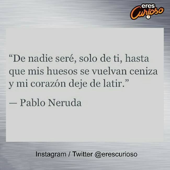 EresCurioso's tweet photo. #PabloNeruda https://t.co/Or7XnYLMKP