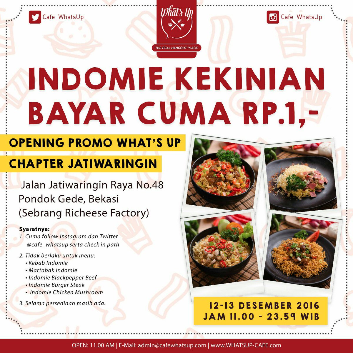Cafe_WhatsUp's tweet image. Promo Opening Chapter Jatiwaringin, Bekasi: MAKAN CUMA BAYAR Rp 1 alias 1 Perak! 12-13 Des'16. More Info: Cek pict #WhatsUpCafe