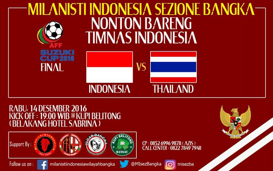 AYO DUKUNG TIMNAS INDONESIA .FINAL AFF 2016 .NOBAR INDONESIA VS THAILAND <a href="/MilanistiOrId/">Milanisti Indonesia</a> @MI_Belitong <a href="/MI_SUNGAILIAT/">MI Basis Sungailiat</a> <a href="/MI_Andalas/">MI★Sumatera Sedulur</a>