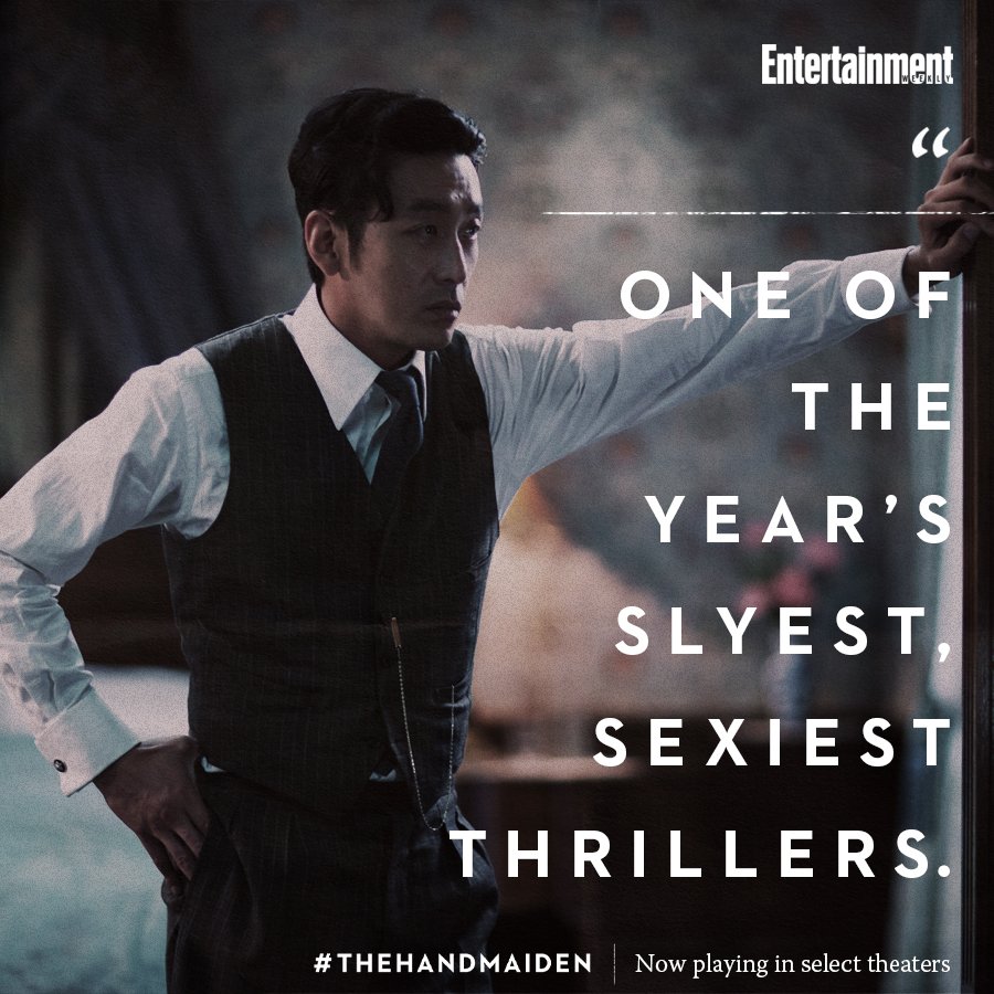 The Handmaiden (@handmaidenmovie) on Twitter photo .<a href="/EW/">Entertainment Weekly</a> calls <a href="/HandmaidenMovie/">The Handmaiden</a> “one of the year’s slyest, sexiest thrillers.” Now playing in select theaters: bit.ly/HMTix_TW .<a href="/EW/">Entertainment Weekly</a> calls <a href="/HandmaidenMovie/">The Handmaiden</a> “one of the year’s slyest, sexiest thrillers.” Now playing in select theaters: bit.ly/HMTix_TW