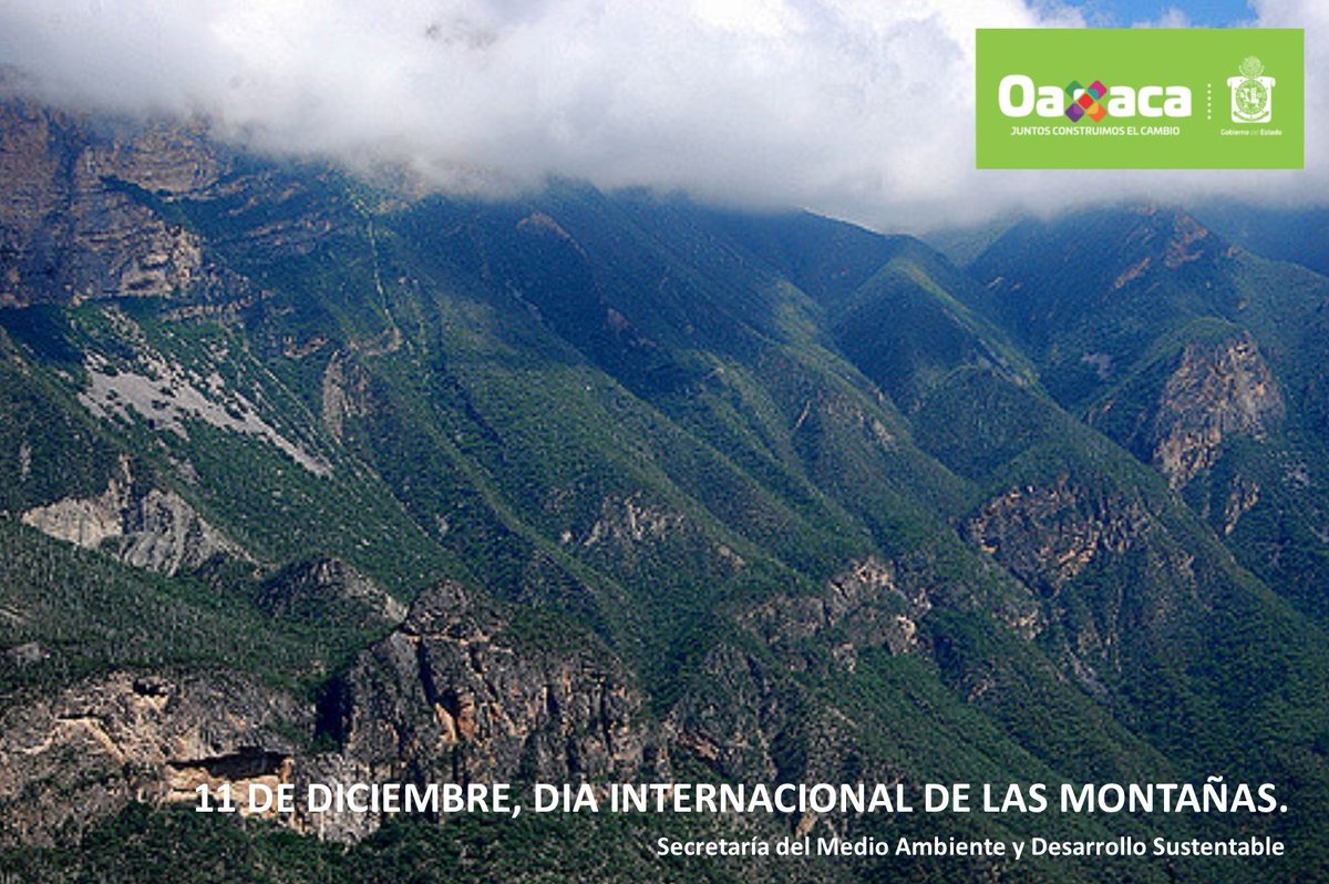 Ambiente_GobOax's tweet photo. El 20 de dic. de 2002 la Asamblea Gral. de las Naciones Unidas declara el 11 de diciembre Día Internacional de las Montañas. @joseluiscalvoz https://t.co/5dVj8dQgFp