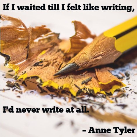 PhD2Published's tweet photo. If I waited till I felt like writing, I'd never write at all.– Anne Tyler #AcWri #QuoteOfTheDay #KeepWriting #JustWrite #StopProcrastinating https://t.co/76U6AbY9u0