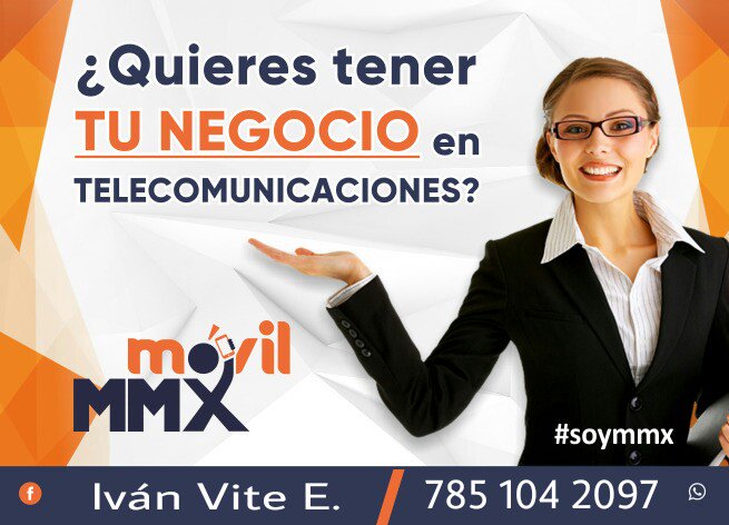 Ivnvite2's tweet photo. #SOYMMX desde hace 15 semanas. Te invito a desarrollar este negocio con el respaldo de MENSAJES MEXICO y su nuevo servicio MMX MOVIL. https://t.co/dvHvXbogwX