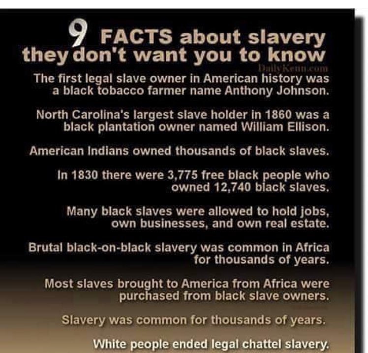 SLandinSoCal's tweet photo. Slavery FACTS!
#BlackLivesMatter #BLM #Slavery #NoReparations #StopAffirmativeAction #GetOverIt https://t.co/Onuv3HthN2