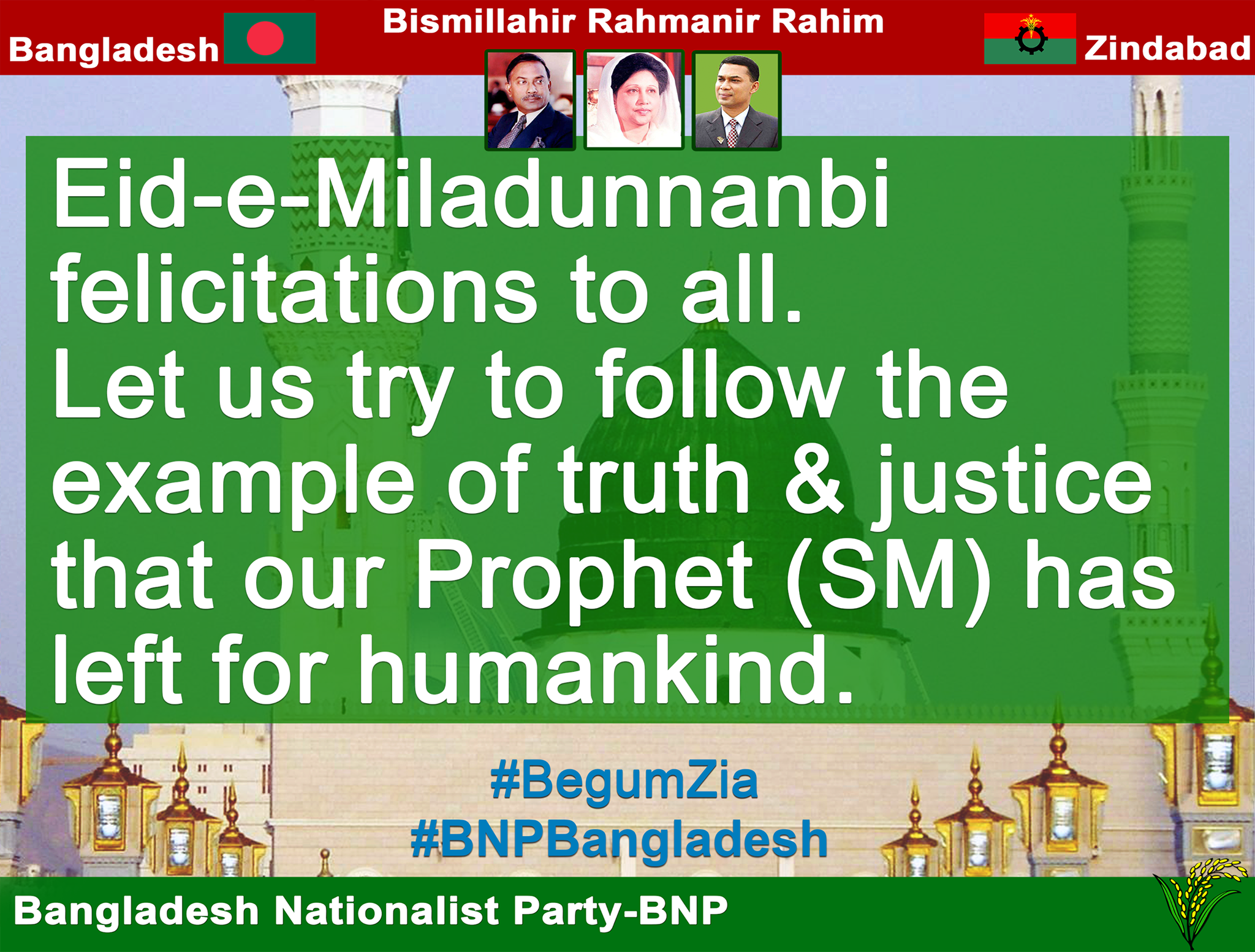 Begum Khaleda Zia On Twitter Eid E Miladunnanbi Felicitations To All Let Us Try To Follow The Example Of Truth Justice That Our Prophet Sm Has Left For Humankind Https T Co Utkosbdy9v