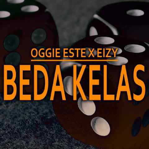 Beda Kelas. 

<a href="/oggieeste/">Oggie Este</a> X <a href="/itseizy/">Eizy</a> 

Available now on youtube, don;t forget to like, comment, share &amp; subscribe.

youtu.be/y_GOCKBkakM