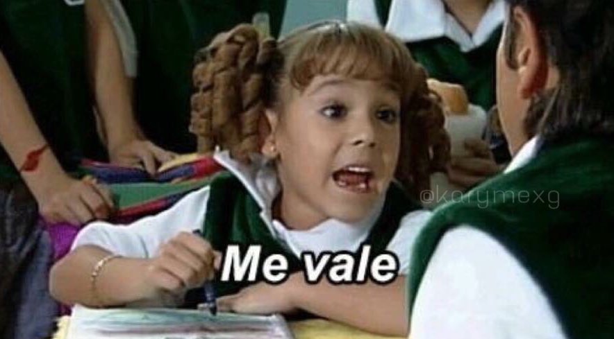 Cuando me dicen que nunca tendré novio por mi carácter.