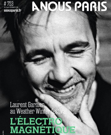 Cette semaine, en couv' d'<a href="/anousparis/">A NOUS Paris</a> le <a href="/WTHRFestival/">Weather Festival</a> et @laurentgarnier !! #WeatherWinter16