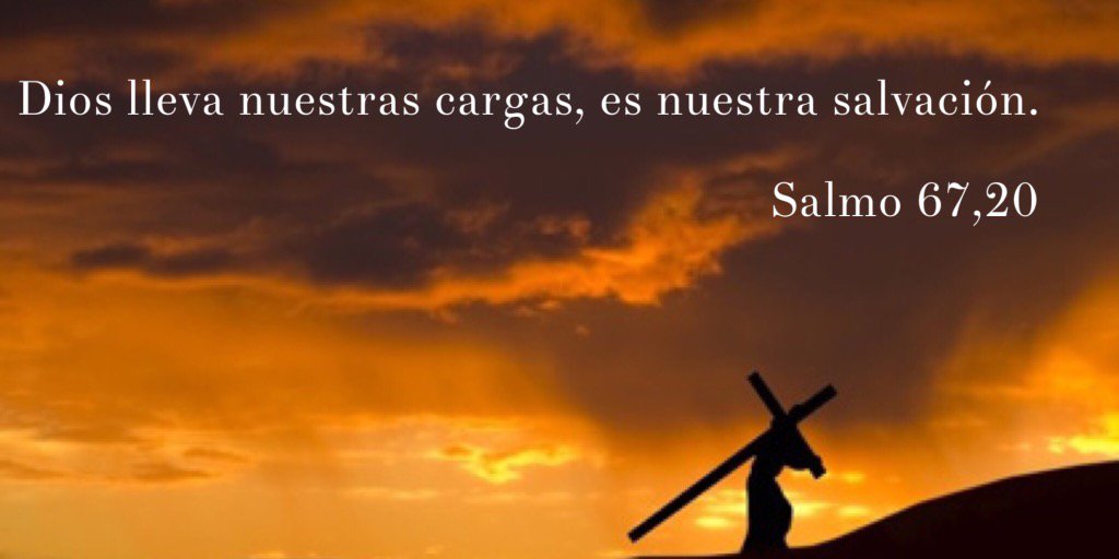 José Manuel Delgado på Twitter: "Dios lleva nuestras cargas. Salmo ...