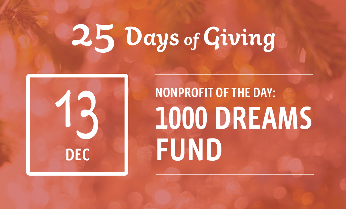 Happy to have <a href="/1000DreamsFund/">1,000 Dreams Fund</a> as Day 13 of #25DaysofGiving! They have a goal to fund 1000 real girls nationwide with scholarship funding.