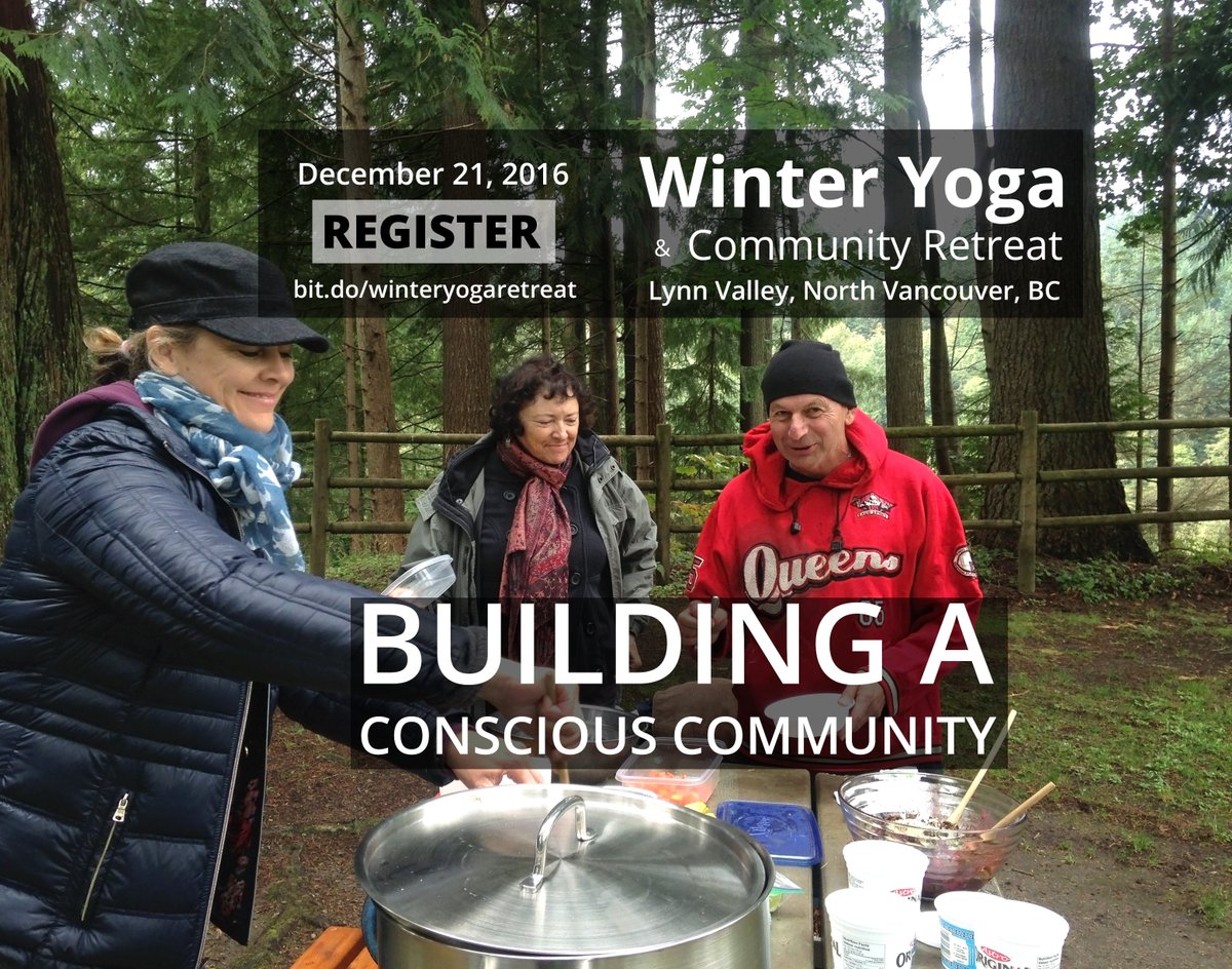 FindMeaningful's tweet photo. Building  a Conscious Community - Winter Yoga &amp; Community Retreat, Dec 21 at Lynn Valley, N. Vancouver. Register: https://t.co/P9tjJlJFJ7 https://t.co/YNuuZumvqC