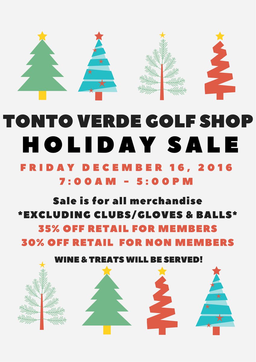 Come check us out for Tonto Verde Golf Clubs annual Holiday Sale! #Friday #12/16/16 #shoptillyoudrop