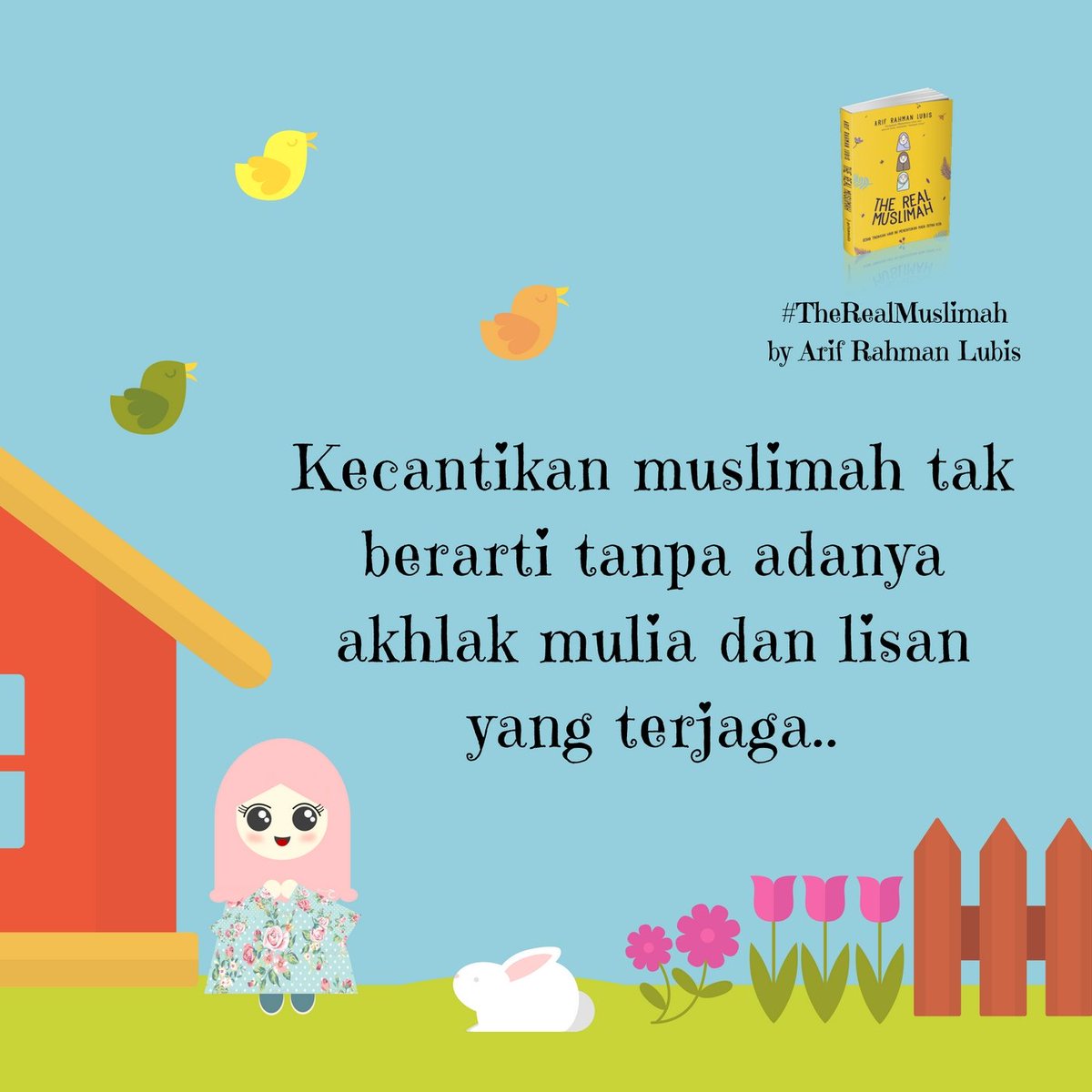 Kecantikan muslimah tak berarti tnpa adanya akhlak mulia &amp; lisan yg terjaga #TheRealMuslimah
