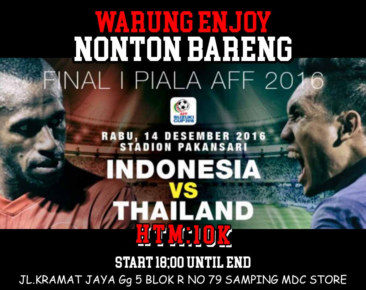 entar malem ada aksi belan timnas abis magrib di warung enjoy nih,indonesia vs thailand #AFFCup2016 #indonesiajuara