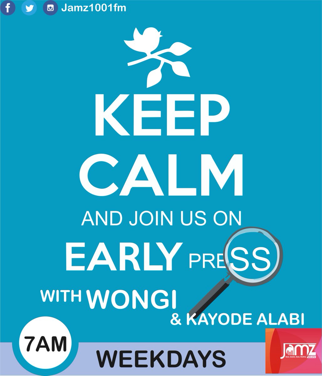 Connect W/ @wongiwongi & Kayode Alabi On EarlyPress tomorrow (7AM) for- #News #BreakingNews #Opinions #JAMZ1001FM #RealTimeInformation