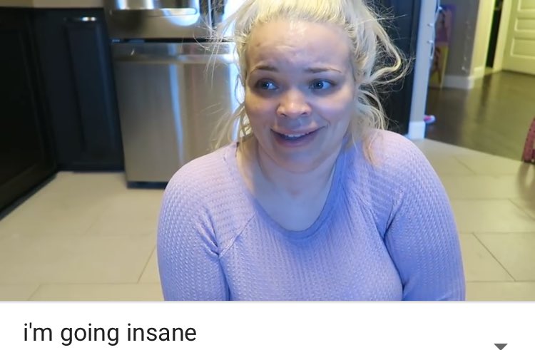 bradleex's tweet photo. if you're ever feeling bad this has been Trisha Paytas last week https://t.co/5yQz0NTsnC