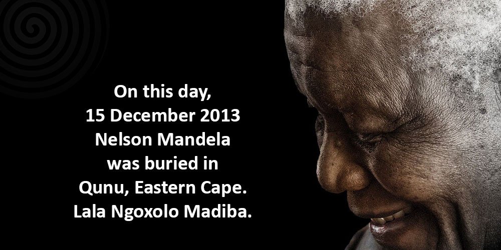 NelsonMandela's tweet photo. On this day, 15 December 2013 #NelsonMandela was buried in Qunu, Eastern Cape. Lala Ngoxolo Madiba. https://t.co/YaNzcBFsf8