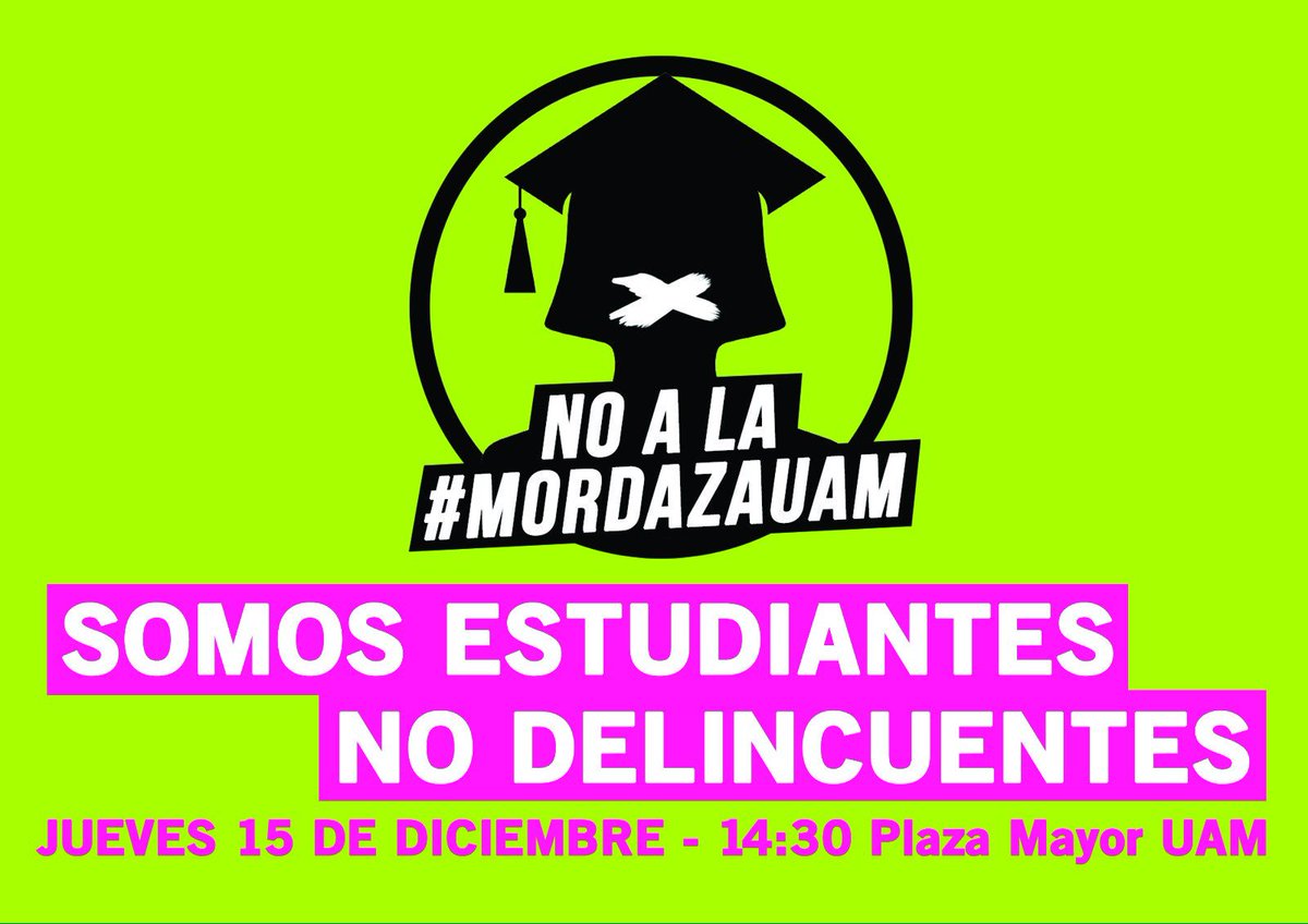 NoAlaMordazaUAM's tweet photo. Recordad! Hoy a las 14:30 nos manifestamos en contra de #MordazaUAM y dejaremos claro que no vamos a permitir que nos callen! https://t.co/dTfac3Mja8