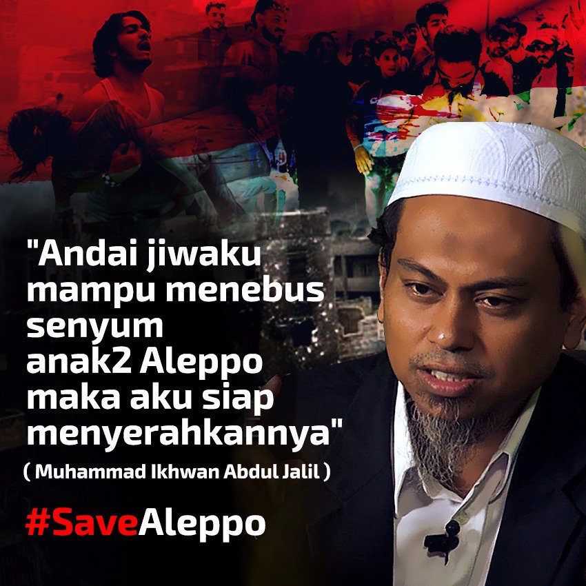 "Andai jiwaku mampu menebus senyum anak2 Aleppo,maka aku siap menyerahkannya"
#saveAlleppo