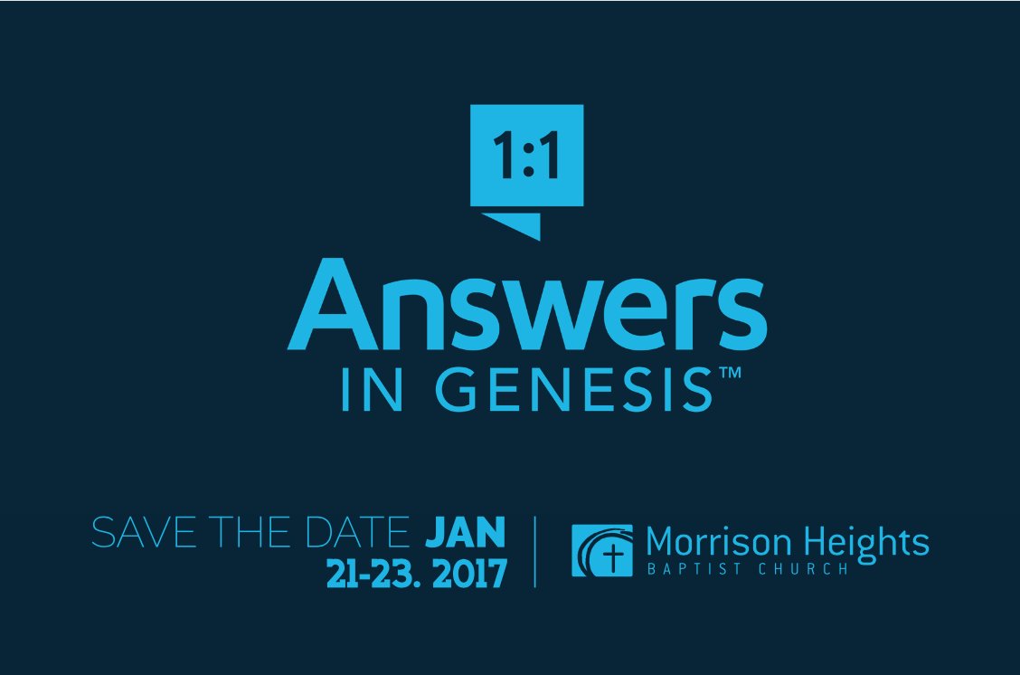 Join us for a free Answers in Genesis conference in January. Check out morrisonheights.org/aig for the full conference schedule.
