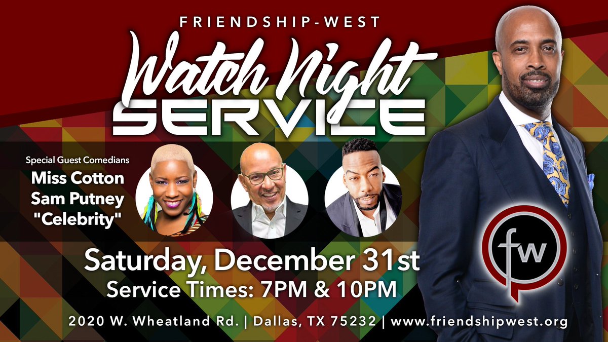 Bring in the new year with PRAISE, WORSHIP, and Laughter w/ <a href="/BishopSupreme/">Sam Putney</a> <a href="/COTTONISFUNNY/">MISS COTTON</a> <a href="/JusCelebrity/">Celebrity™ Comedian</a> <a href="/fhunscripted/">Dr. Frederick D Haynes</a> at 7pm &amp; 10pm!
#FWBC17