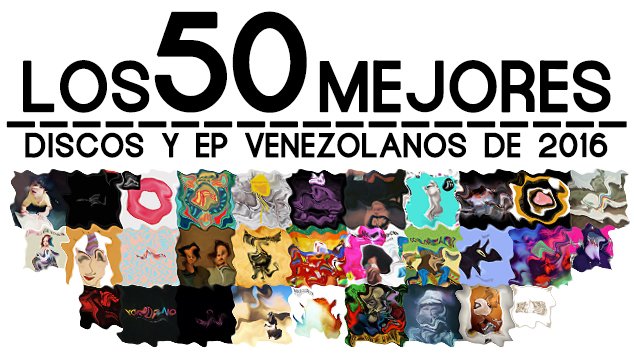 Los 50 mejores discos venezolanos de 2016 >> ow.ly/37sb307amQs