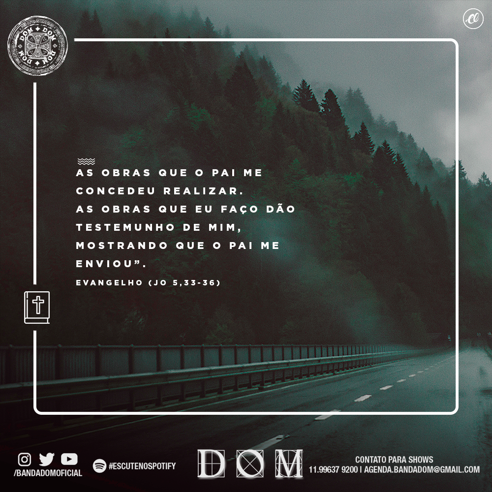 bandaDOMoficial's tweet photo. "as obras que o Pai me concedeu realizar. As obras que eu faço dão testemunho de mim, mostrando que o Pai me enviou”.
#BandaDOM https://t.co/zA4bwtgwAc