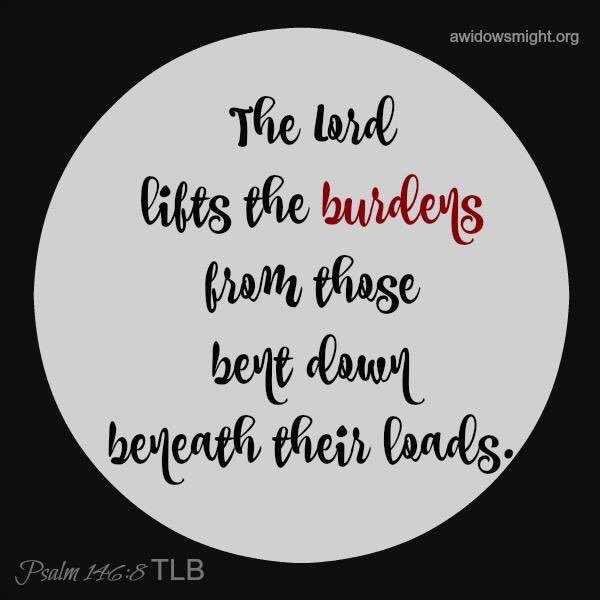 Need your burdens lifted? Go to the Lord.