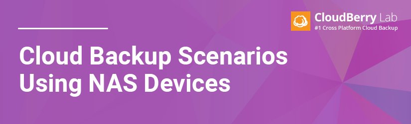 msp360's tweet photo. #NAS #Cloud_Backup Strategies: https://t.co/eIl9kZKGXE https://t.co/navrXXqgqu