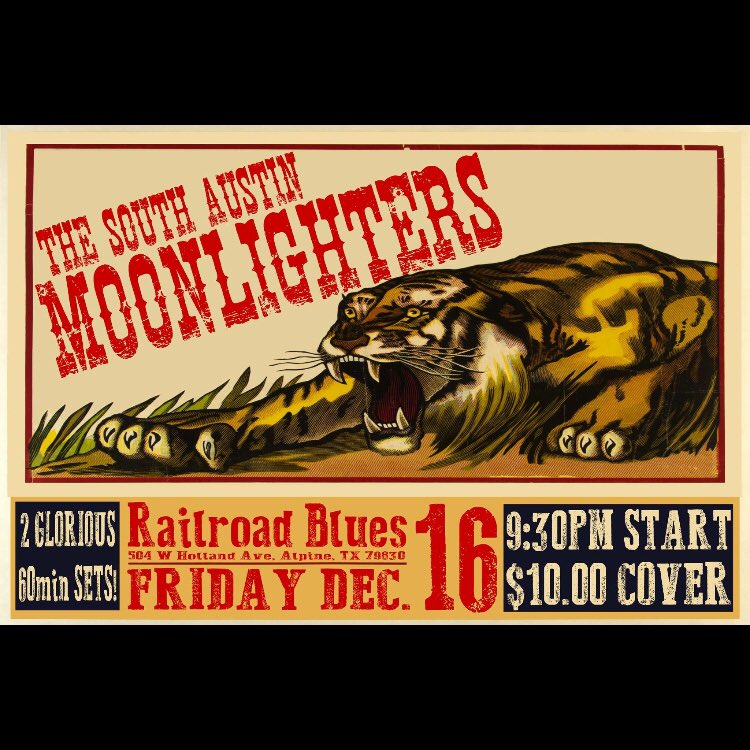 TONIGHT! Fri. Dec. 16 The South Austin Moonlighters perform at Railroad Blues in Alpine TX. 9:30pm Start, $10 Cover.