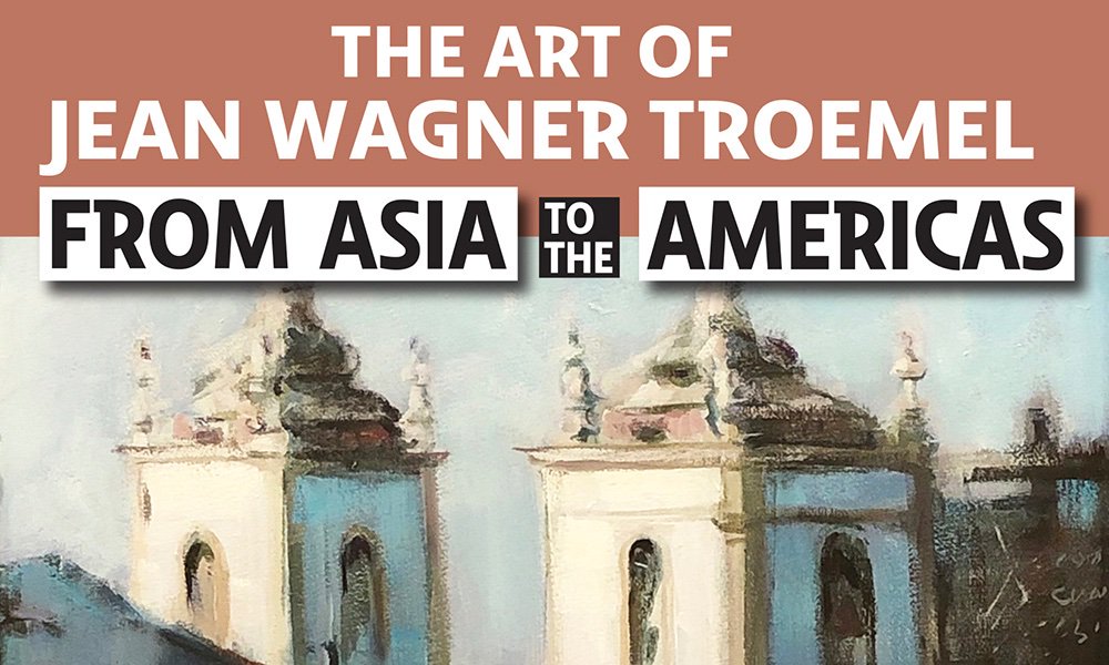 "From Asia to the Americas: the Art of Jean Wagner Troemel" - Exhibit coming to STAAA July 20 - August 25, 2019 • Learn more at staaa.org/jeantroemel
