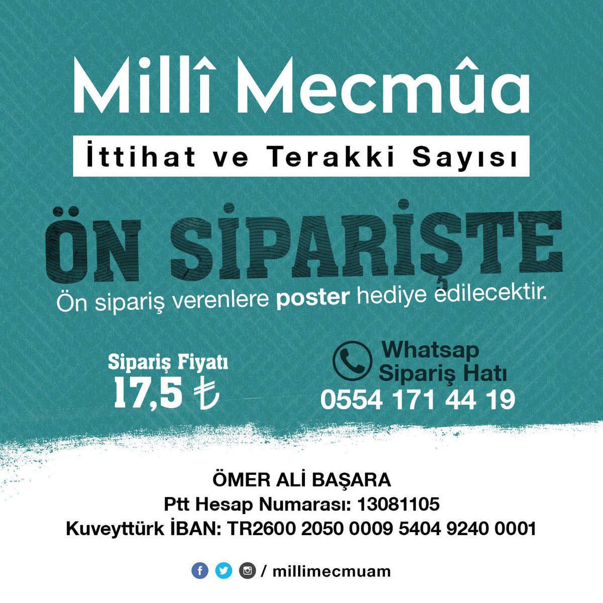 Dergi ve poster fiyatımız 17.5 TL'dir, Whatsapp irtibat hattımızla iletişime geçmeniz rica olunur.