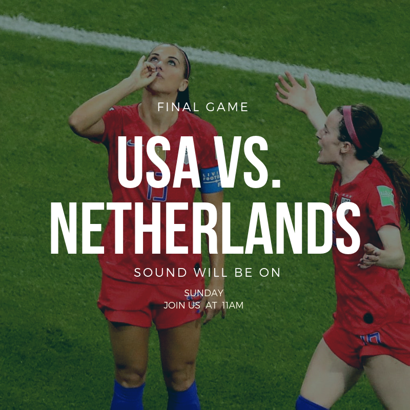 Join us Sunday at 11 AM for the Women's World Cup Championship game! USA vs NETHERLANDS 🇺🇸🇳🇱⚽ Enjoy $5 Tito's and Soda Cocktails  ☀️