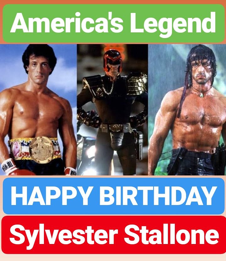 HAPPY BIRTHDAY 
Sylvester Stallone  