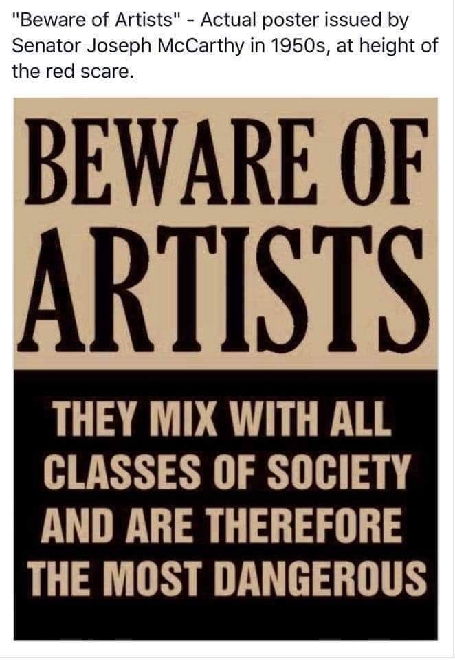 Turns out this is not true! Most artists and cultural figures around today are not dangerousThey have careers to worry about!
