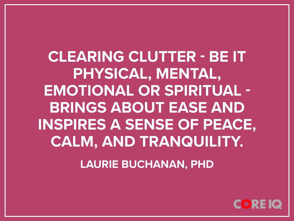 coreiq's tweet photo. Hope you are having a relaxing Sunday! What motivates you to #declutter things in your life? 
.
.
#clutterfree #environment #neatness #tranquility #lauriebuchanan #quotes #wordstoliveby #clearclutter #clearingclutter #coreiq https://t.co/XnzYsx0D40