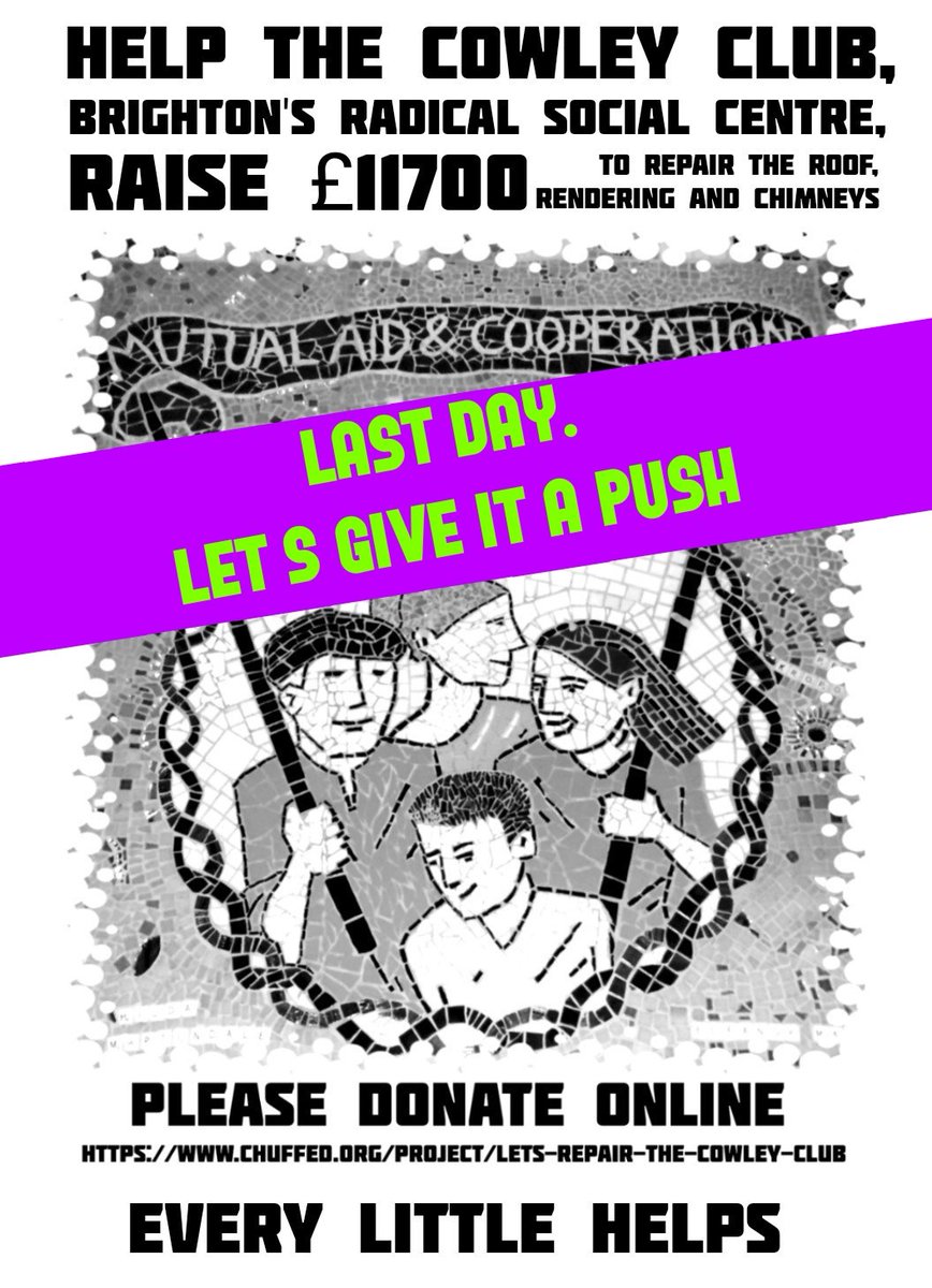 Last 24hrs of <a href="/cowleyclub/">Cowley Club</a> crowdfunder.such a great community supporting so many local grassroots groups and campaigns. Brighton wouldn't be the same without not-for-profit spaces like that. Let's help them get their roof fixed&amp;share the appeal and donate
