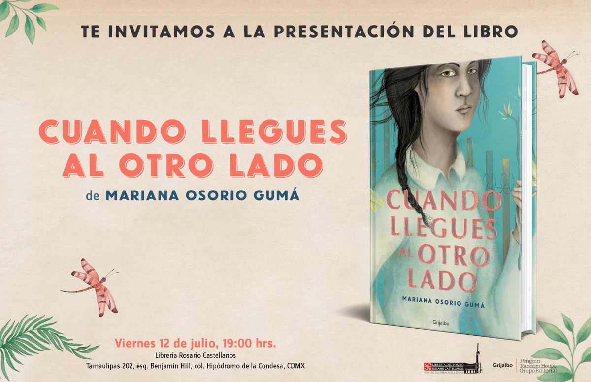 Este viernes 12 te invitamos a la presentación del libro CUANDO LLEGUES AL OTRO LADO de <a href="/marialog2/">Mariana Osorio Gumá</a> en <a href="/FCEBellaEpoca/">Librería Rosario Castellanos</a> --> bit.ly/2JplRxy